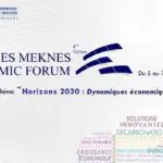 Fès-Meknès Economic Forum « Horizons 2030 : Dynamiques Économiques »